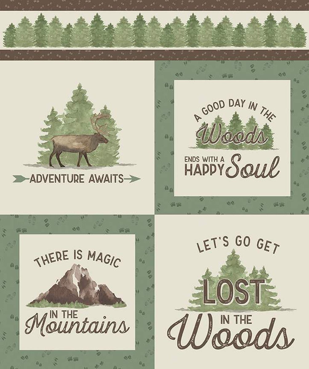 Let's Get Lost in the Woods Cotton Panel by Tara Reed | Riley Blake Designs with a row of green trees with brown borders along the top and 4 images with sayings - Adventure Awaits, There is magic in the mountains, Let’s go get lost in the woods, and A good day in the woods ends with a happy soul.