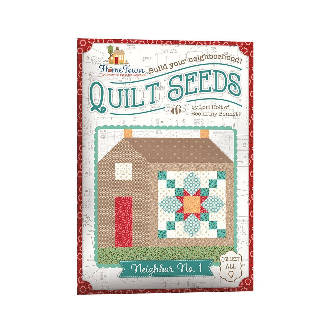 Home Town Quilt Seeds Neighbor No. 3 Quilt Pattern by Lori Holt -ST-31102 - Justin Fabric!