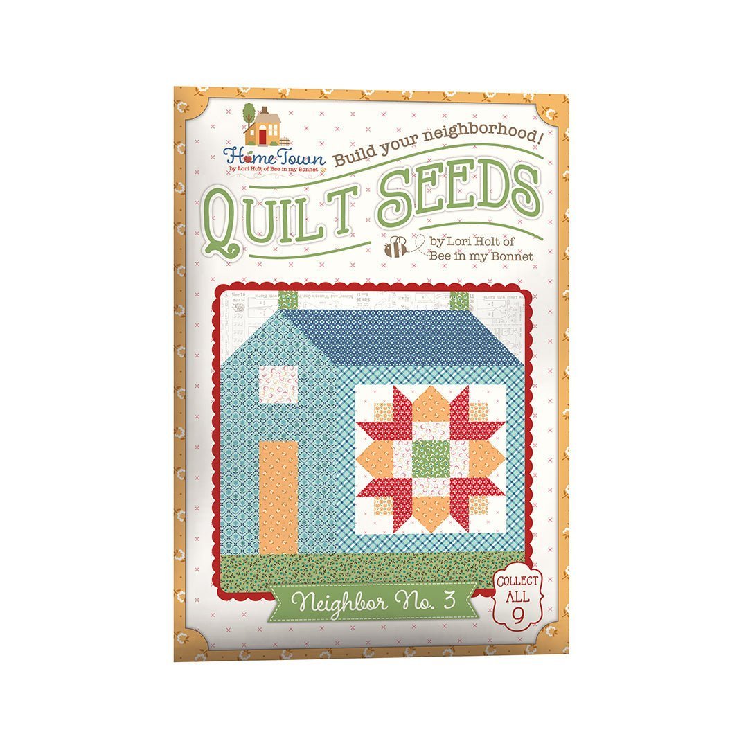 Home Town Quilt Seeds Neighbor No. 4 Quilt Pattern by Lori Holt -ST-31103 - Justin Fabric!