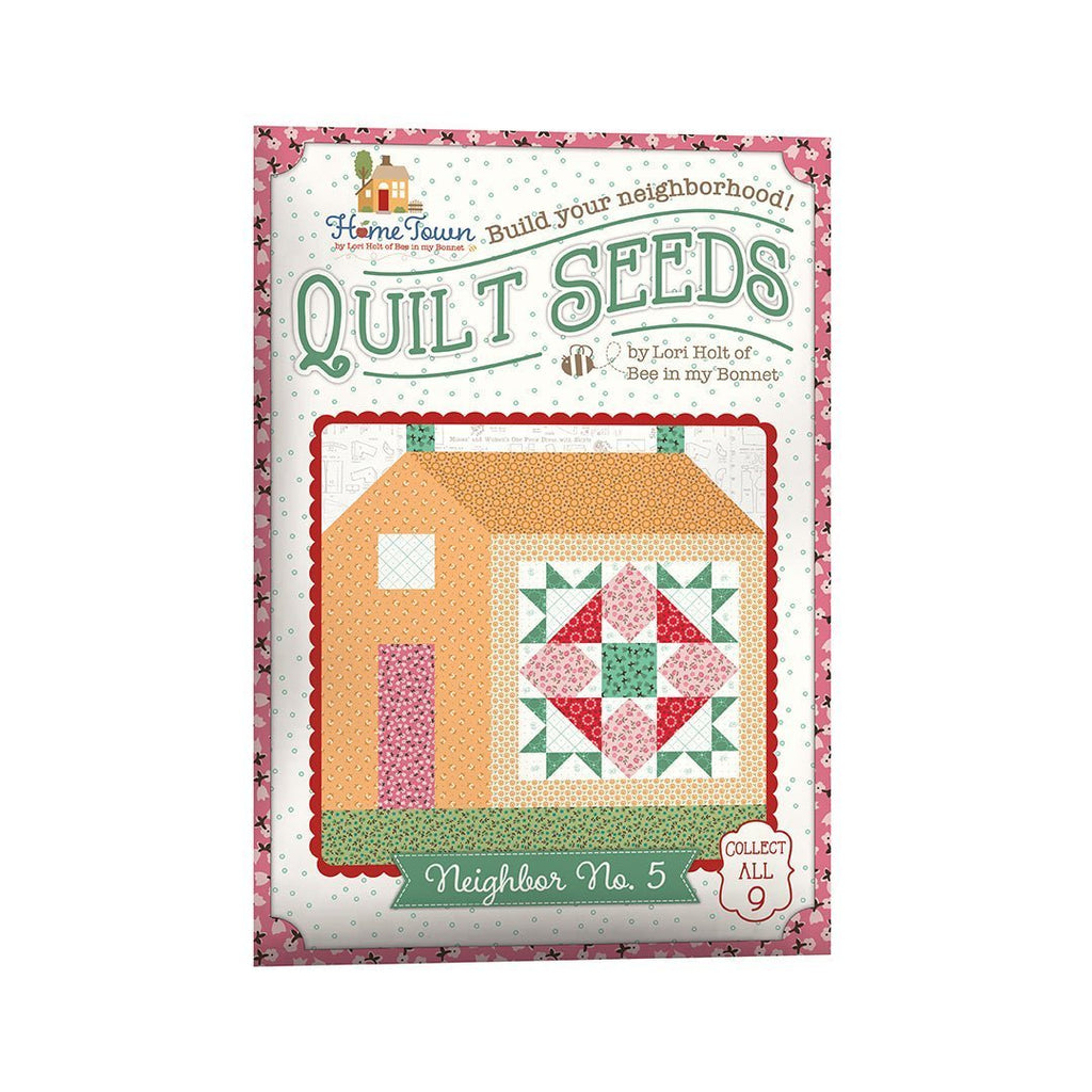 Home Town Quilt Seeds Neighbor No. 5 Quilt Pattern by Lori Holt -ST-31104 - Justin Fabric!