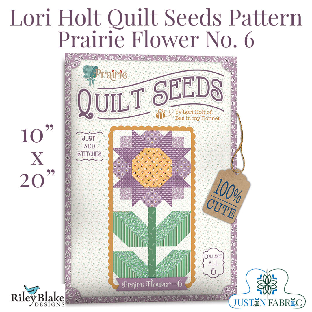 Prairie Quilt Seeds Flower No. 6 Quilt Pattern by Lori Holt -ST-25529 - Justin Fabric!