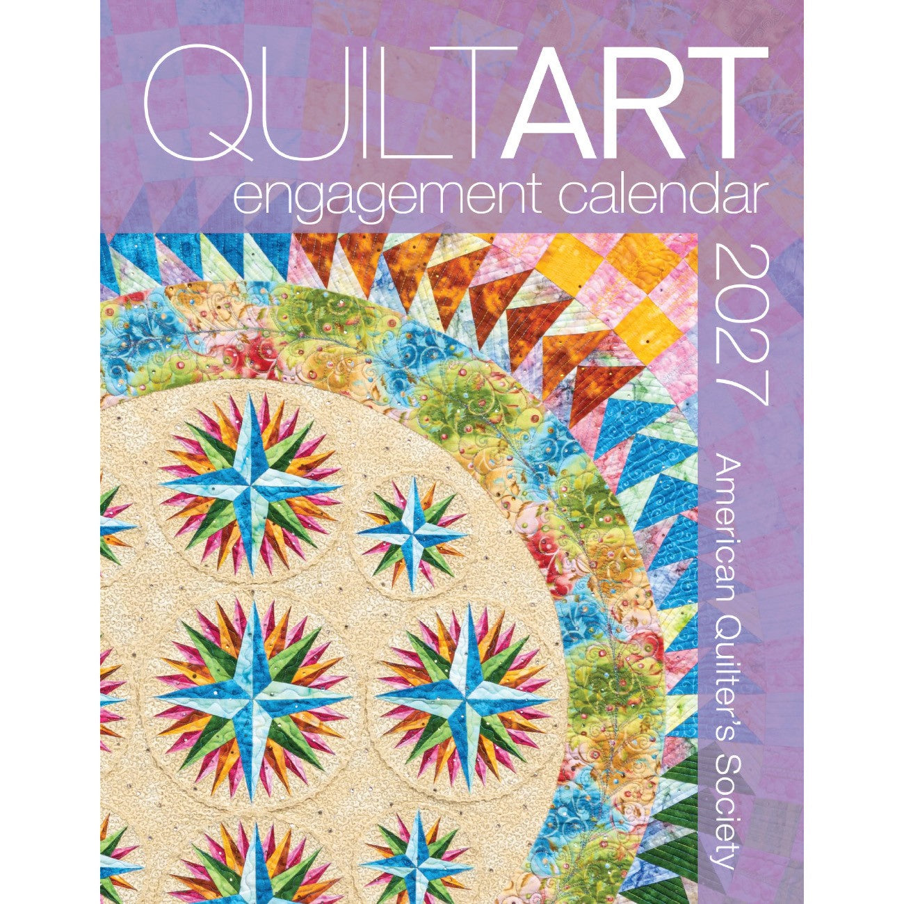2027 Quilt Art Engagement Calendar | American Quilters Society