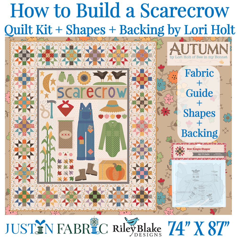 This is the How to Build a Scarecrow Quilt Kit by Lori Holt and this includes the Autumn Sew Simple Shapes applique templates along with the wide back fabric in teadye