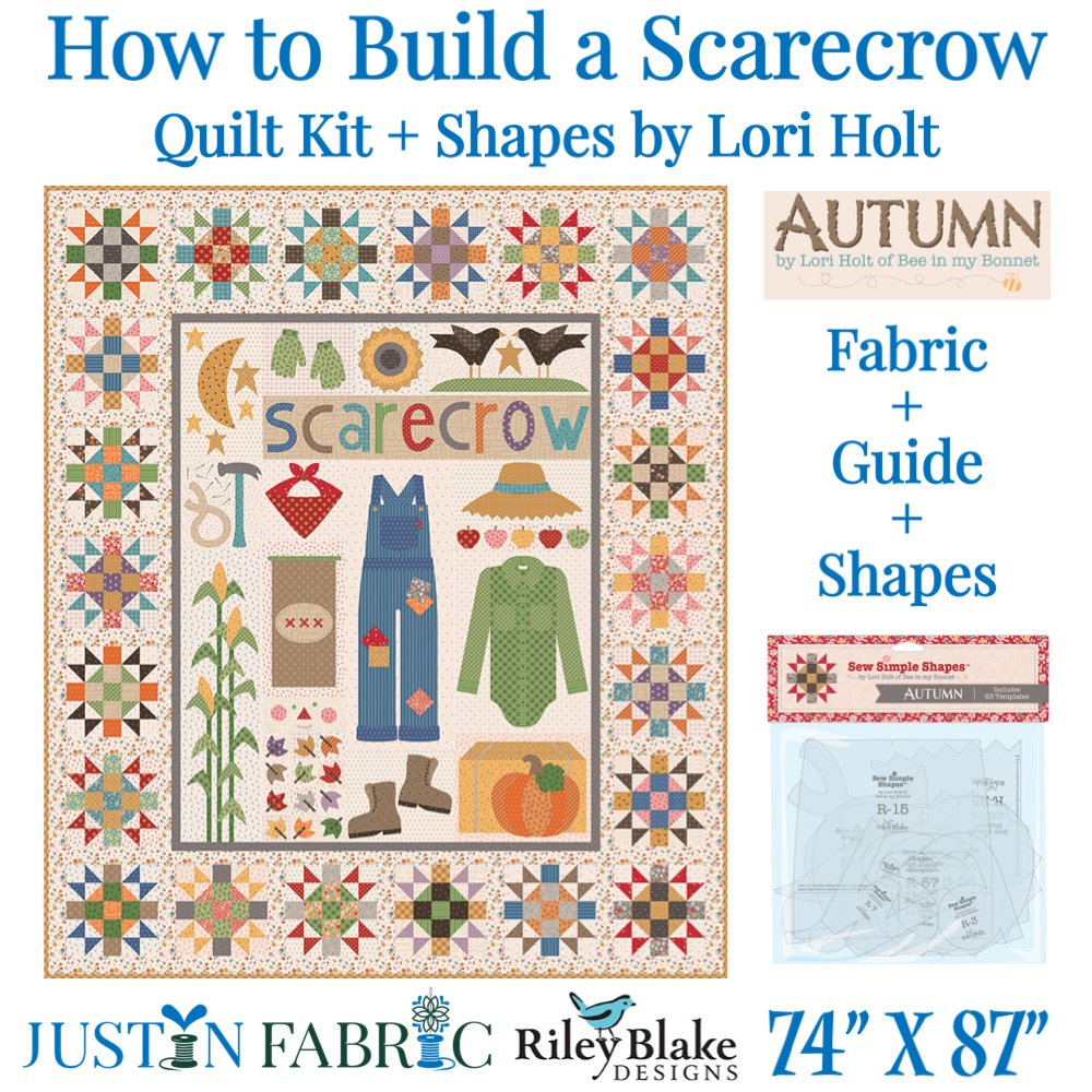 This is the How to Build a Scarecrow Quilt Kit by Lori Holt and this includes the Autumn Sew Simple Shapes applique templates 