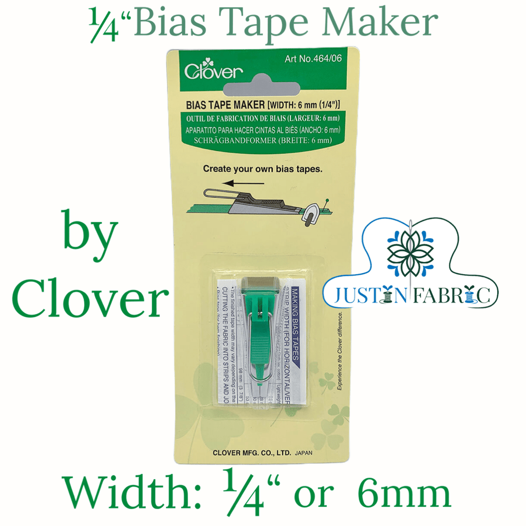 1/4” Bias Tape Maker |Clover -CV464-06 - Justin Fabric!