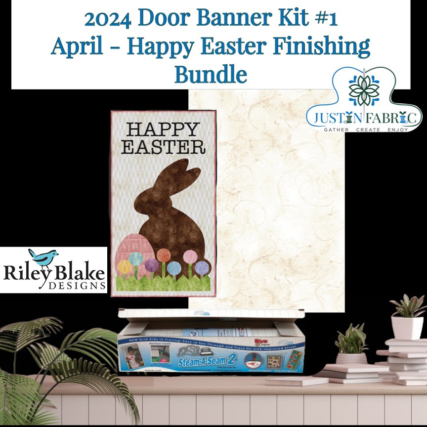 01/24 Door Banner Kit Finishing Bundle for April Happy Easter | Riley Blake Designs -FB-APRIL2024 - Justin Fabric!
