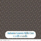Autumn Leaves Milk Can Cotton Yardage by Lori Holt | Riley Blake Designs -C14662-MILKCAN - Justin Fabric!