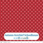 Autumn Kerchief Schoolhouse Cotton Yardage by Lori Holt | Riley Blake Designs -C14668-SCHOOLHOUSE - Justin Fabric!