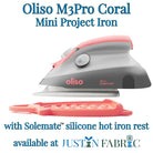 Coral M3Pro Mini Project Iron with Solemate | Oliso Unovo - Justin Fabric!