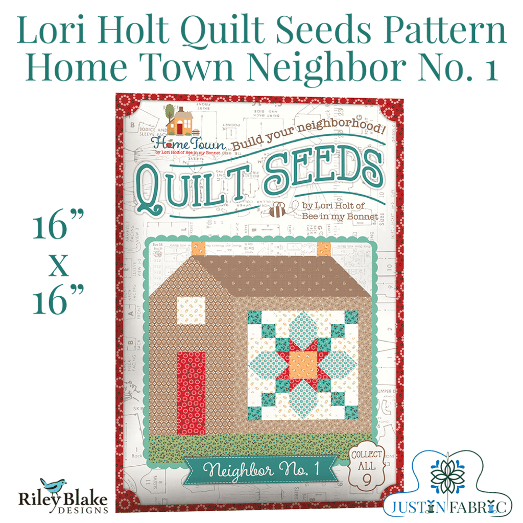 Home Town Quilt Seeds Neighbor No. 8 Quilt Pattern by Lori Holt -ST-31107 - Justin Fabric!