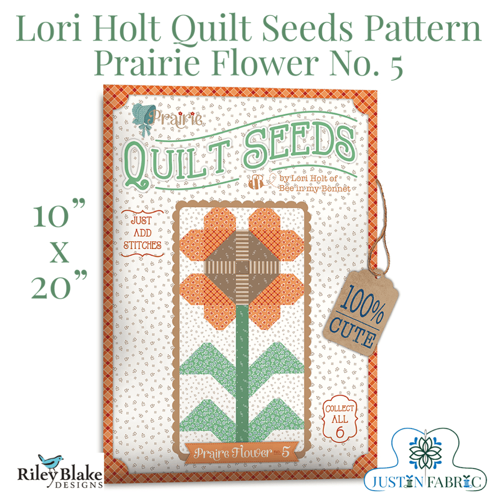Prairie Quilt Seeds Flower No. 5 Quilt Pattern by Lori Holt -ST-25528 - Justin Fabric!
