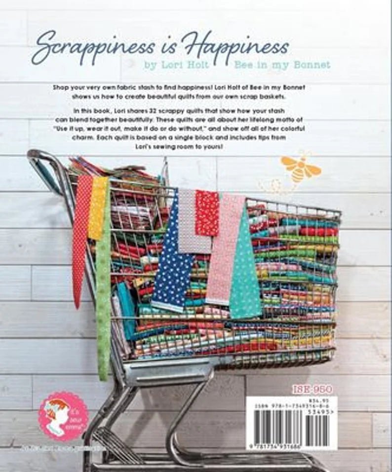 Scrappiness is Happiness Book by Lori Holt #ISE-950 -ISE-950 - Justin Fabric!