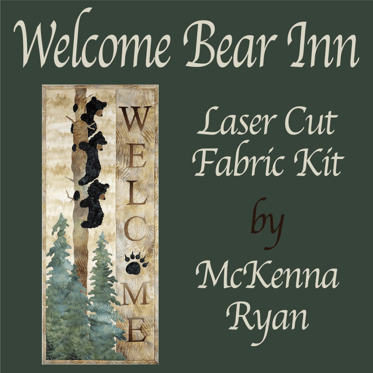 Welcome Bear Inn Laser Cut Fabric Kit by McKenna Ryan | SKU: LKWELCOME -LKWELCOME - Justin Fabric!